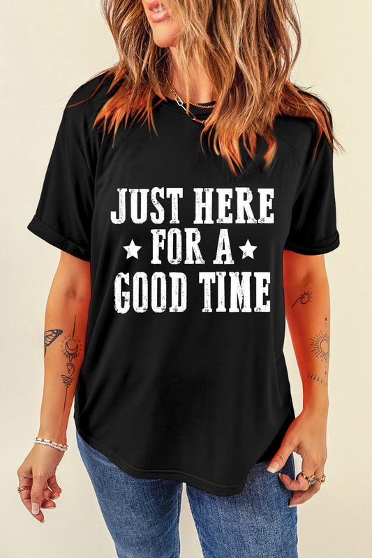 Just Here for a Good Time Tee